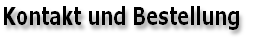 Kontakt und Bestellung